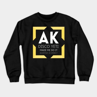 AK- Disco Yeti Made Me Do It- Yellow Crewneck Sweatshirt